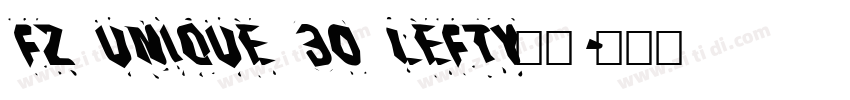 FZ UNIQUE 30 LEFTY字体字体转换